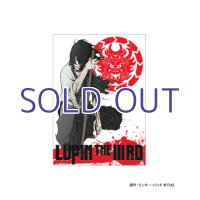 LUPIN THE IIIRD 血煙の石川五ェ門 B3クリアポスターセット