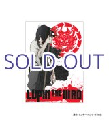 画像: LUPIN THE IIIRD 血煙の石川五ェ門 B3クリアポスターセット